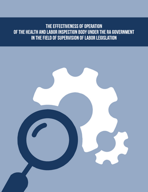 The Effectiveness of Operation of the Health and Labor Inspection Body under the RA Government in the Field of Supervision of Labor Legislation